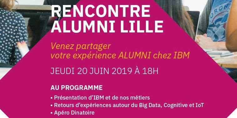 Rencontre IMT Lille Douai Alumni - chez IBM à Lille