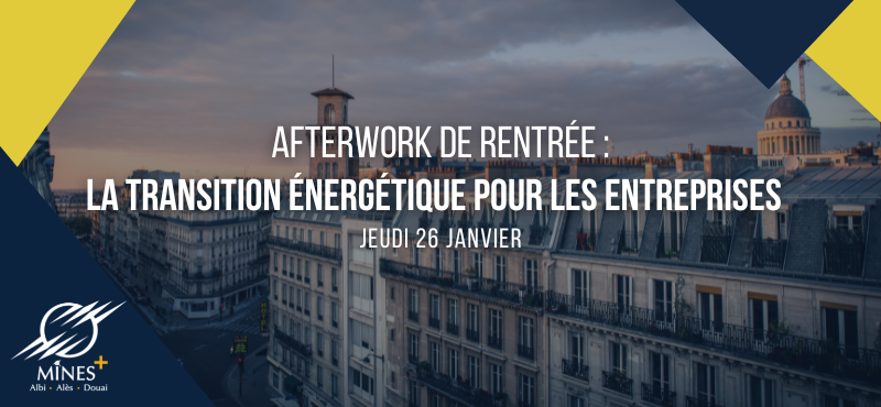Afterwork de rentrée : « La transition énergétique pour les entreprises : challenges et opportunités » Afterwork de rentrée : « La transition énergétique pour les entreprises : challenges et opportunités »
